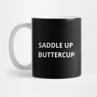 Saddle Up Buttercup Mug